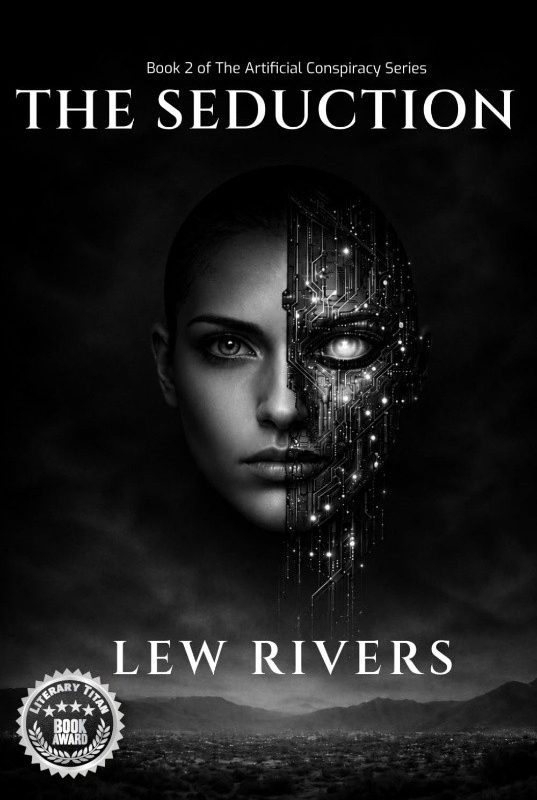 Lew Rivers’ “The Artificial Conspiracy: The Seduction” Receives Literary Titan Book Award